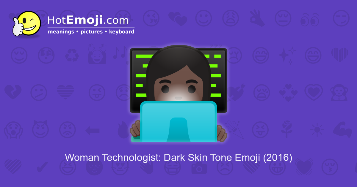 Woman Technologist Emoji With Dark Skin Tone Meaning