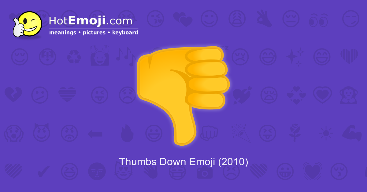 Thumbs Down Emoji Meaning With Pictures From A To Z