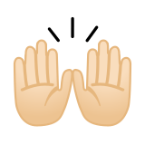 Raising Hands Emoji with Light Skin Tone, Google style