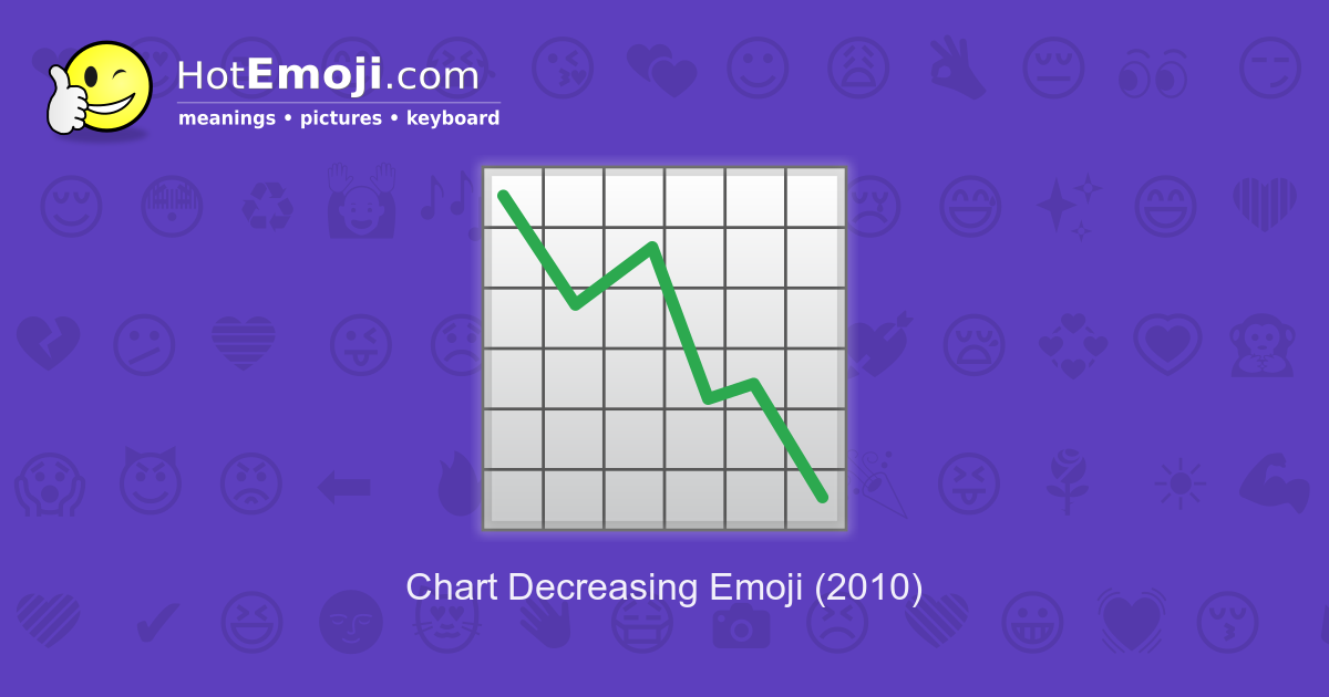 Chart Decreasing Emoji Meaning With Pictures From A To Z