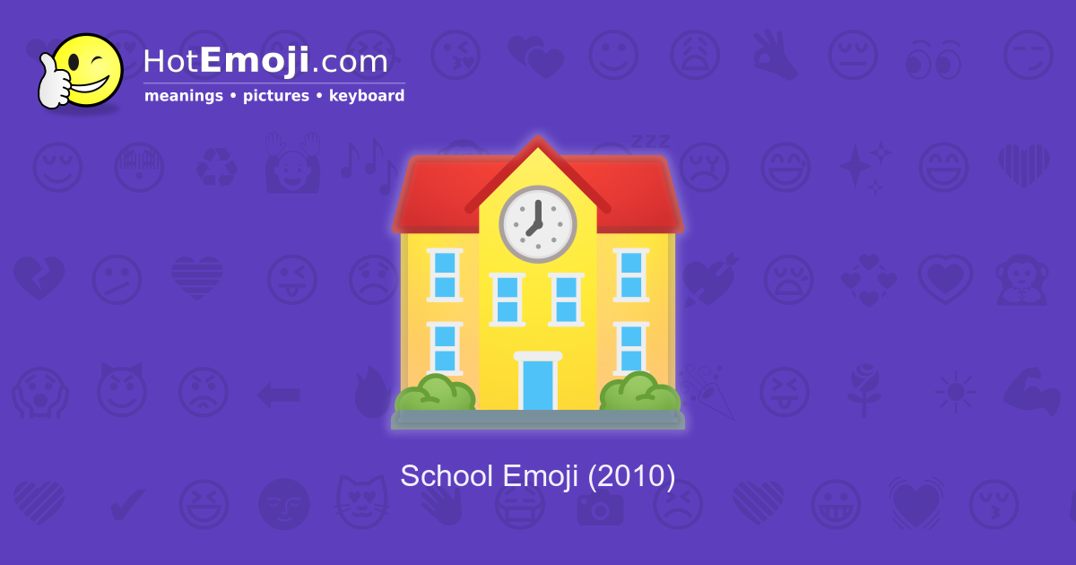 🏫 School Emoji Meaning with Pictures from A to Z