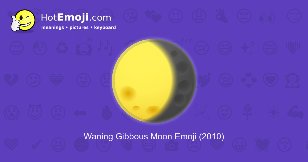 ๐ Waning Gibbous Moon Emoji Meaning with Pictures: from A to Z