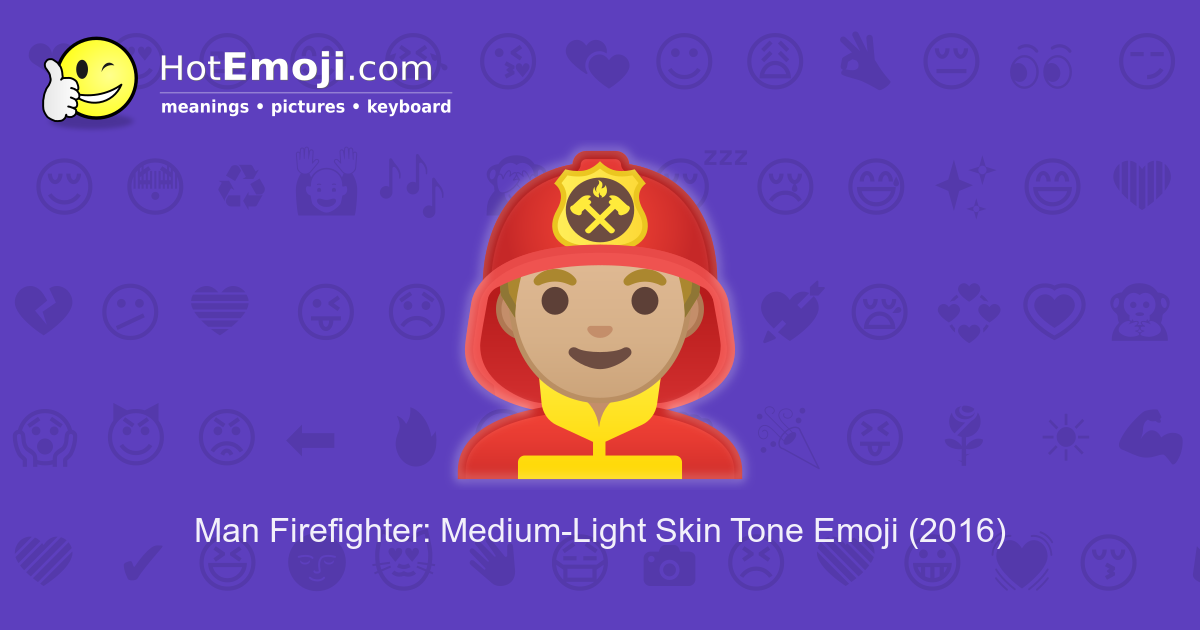 Man Firefighter Emoji With Medium Light Skin Tone Meaning