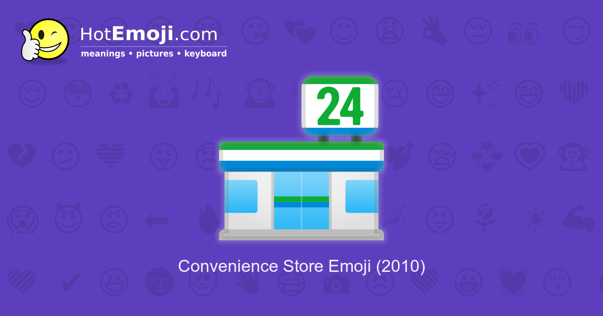 🏪 Convenience Store Emoji Meaning with Pictures from A to Z