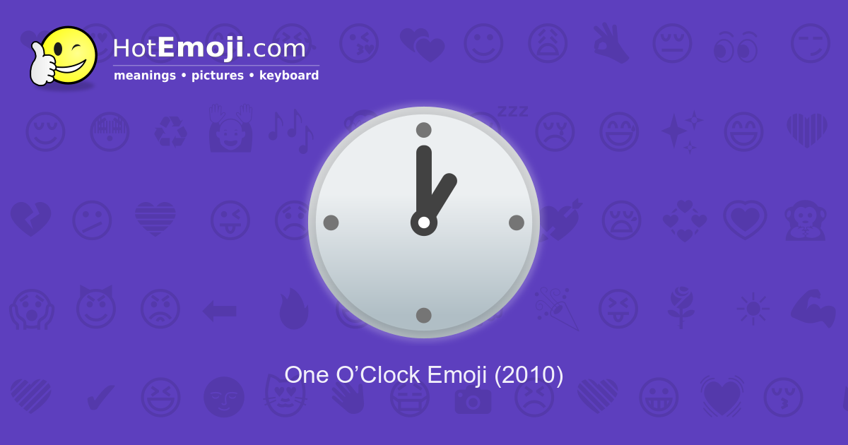 One O Clock Emoji Meaning With Pictures From A To Z