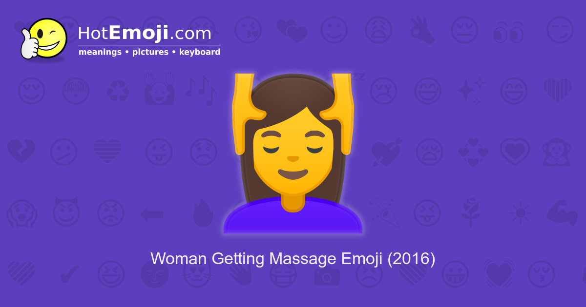 💆‍♀️ Woman Getting Massage Emoji Meaning with Pictures from A to Z