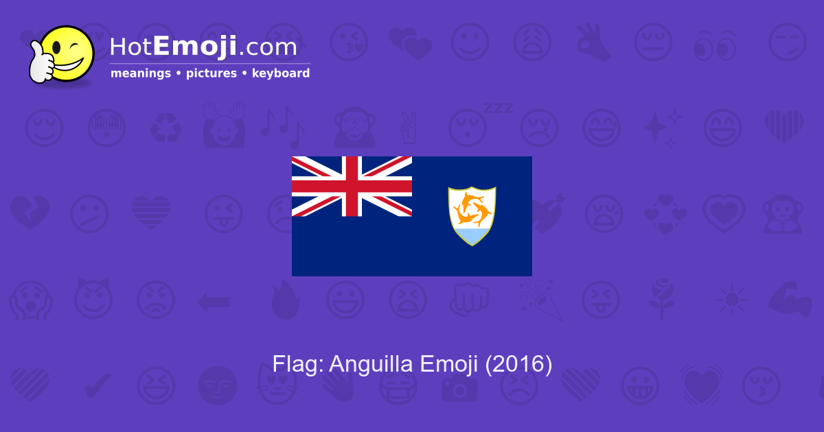 Flag Anguilla Emoji Meaning With Pictures From A To Z