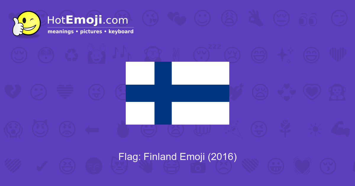 Flag: Finland Emoji Meaning with Pictures: from A to Z