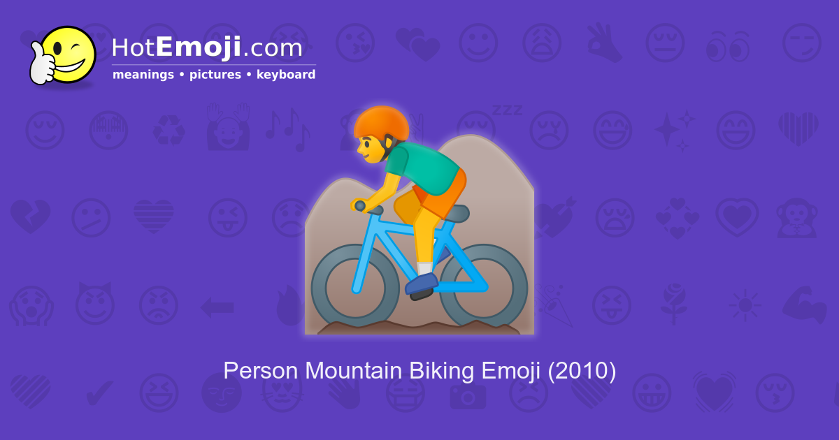 ๐ต Mountain Biker Emoji Meaning with Pictures: from A to Z