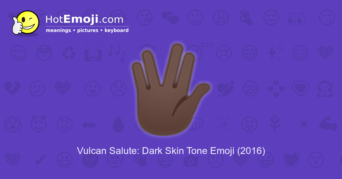 🖖🏿 Vulcan Salute Emoji with Dark Skin Tone Meaning and Pictures
