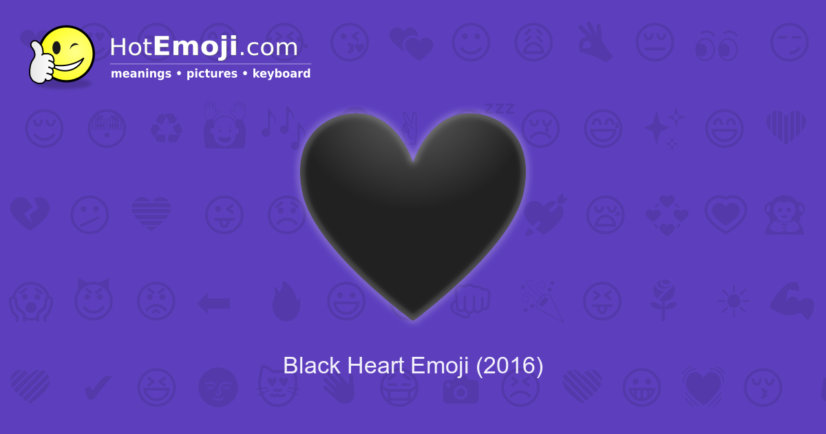 Black Heart Emoji Meaning With Pictures From A To Z