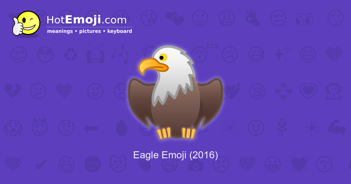 🦅 Eagle Emoji Meaning with Pictures: from A to Z