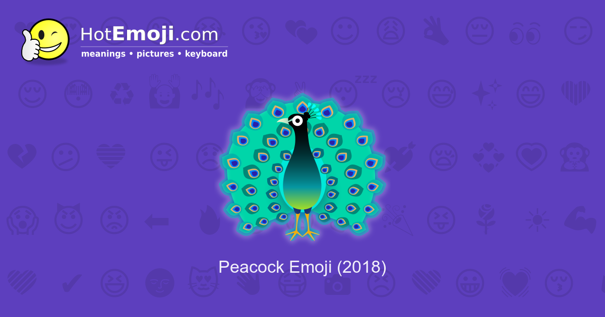 🦚 Peacock Emoji Meaning with Pictures: from A to Z