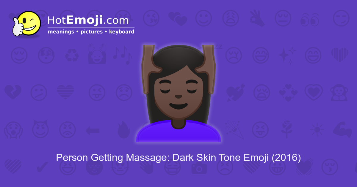 💆🏿 Person Getting Massage Emoji with Dark Skin Tone Meaning