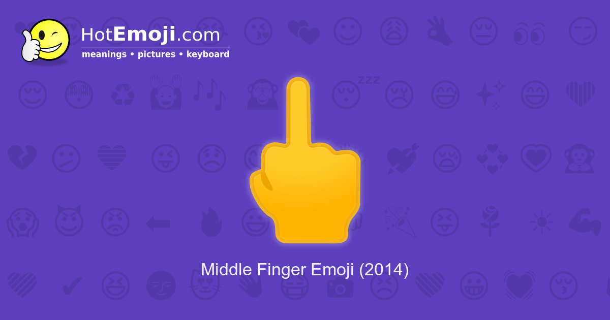 Middle Finger Emoji Meaning With Pictures From A To Z