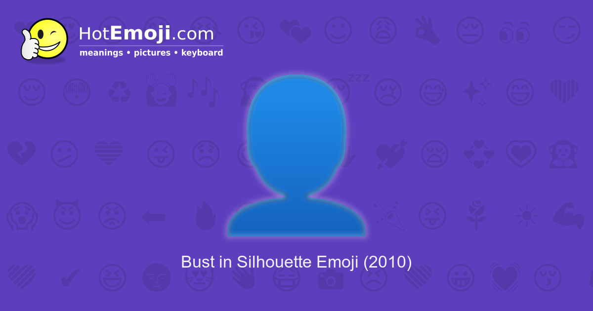 👤 Bust In Silhouette Emoji