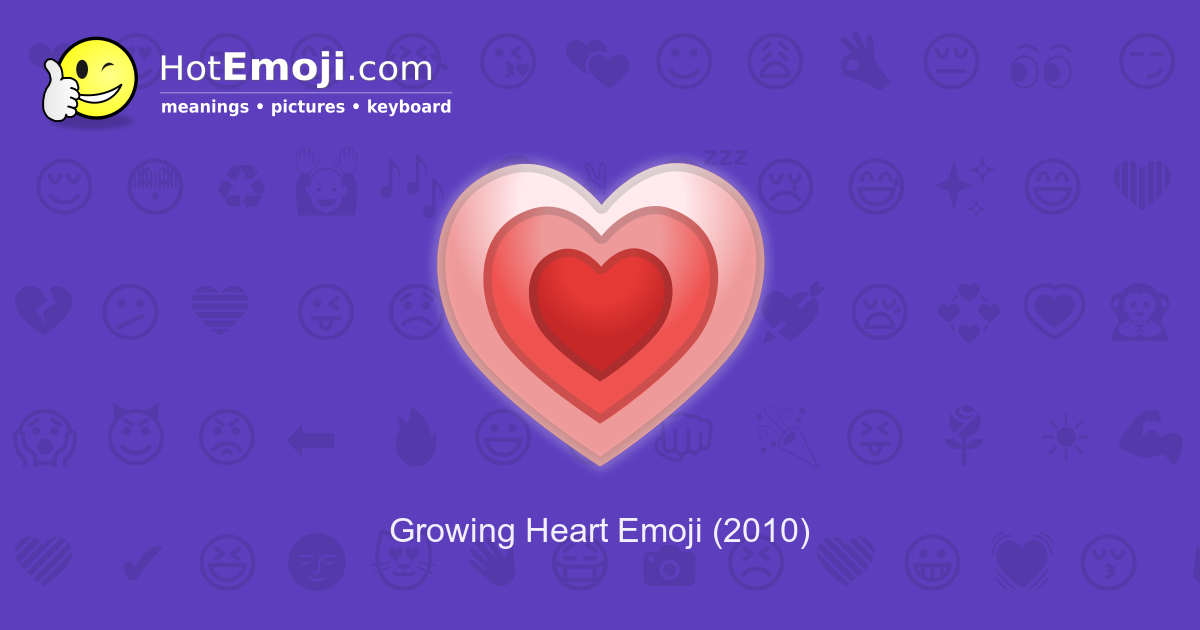 💗 Growing Heart Emoji Meaning with Pictures: from A to Z