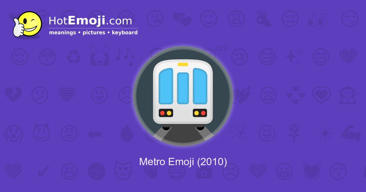 π Metro Emoji Meaning with Pictures: from A to Z