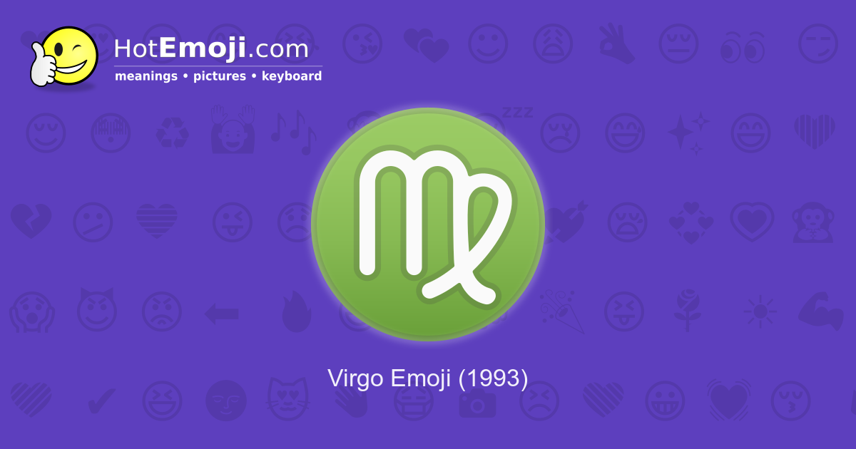 ♍ Virgo Emoji Meaning with Pictures from A to Z