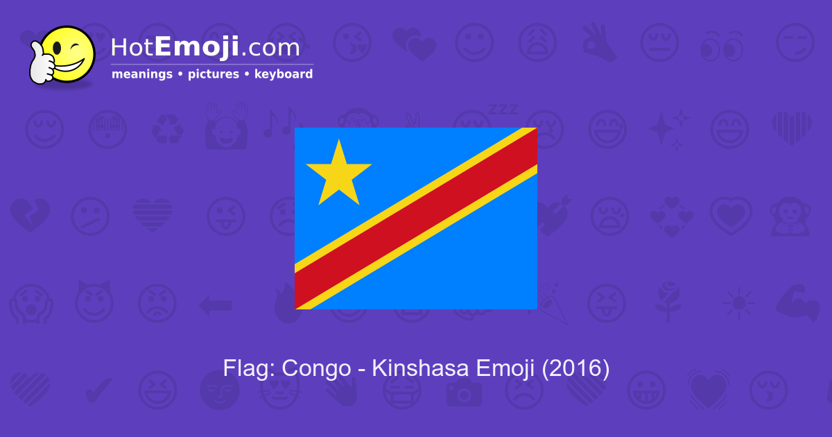 Flag Congo Kinshasa Emoji Meaning With Pictures From A To Z