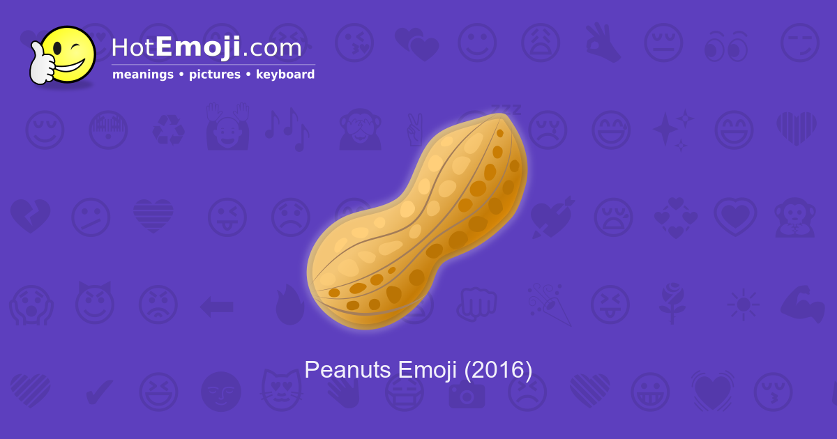 🥜 Peanuts Emoji Meaning with Pictures from A to Z