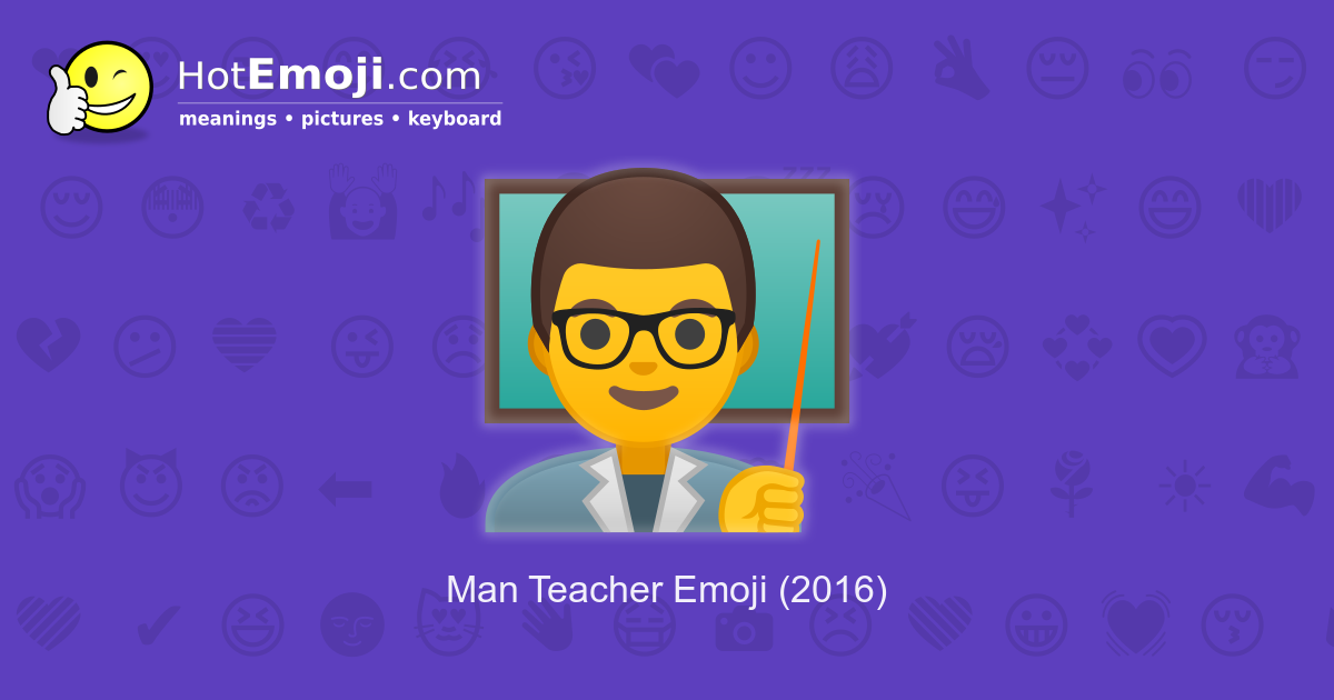 👨‍🏫 Man Teacher Emoji Meaning with Pictures: from A to Z