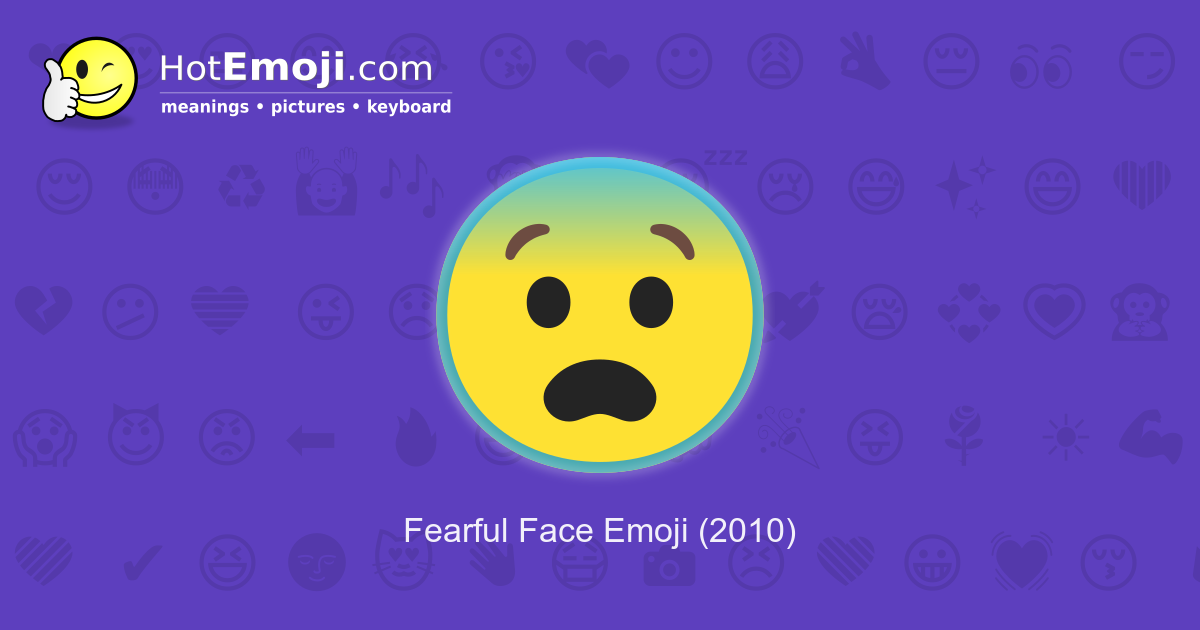 😨 - Fearful Face or Scared Emoji 📖 Emoji Meaning ✂ Copy & 📋 Paste (◕‿◕)  SYMBL