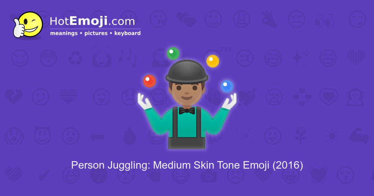 🤹🏽 Person Juggling Emoji with Medium Skin Tone Meaning and Pictures
