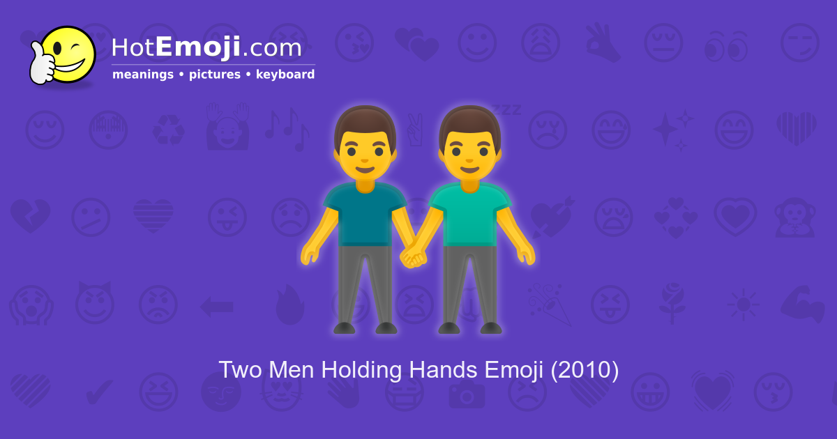 👬 - Two Men Holding Hands or Men Holding Hands Emoji 📖 Emoji Meaning ✂  Copy & 📋 Paste (◕‿◕) SYMBL