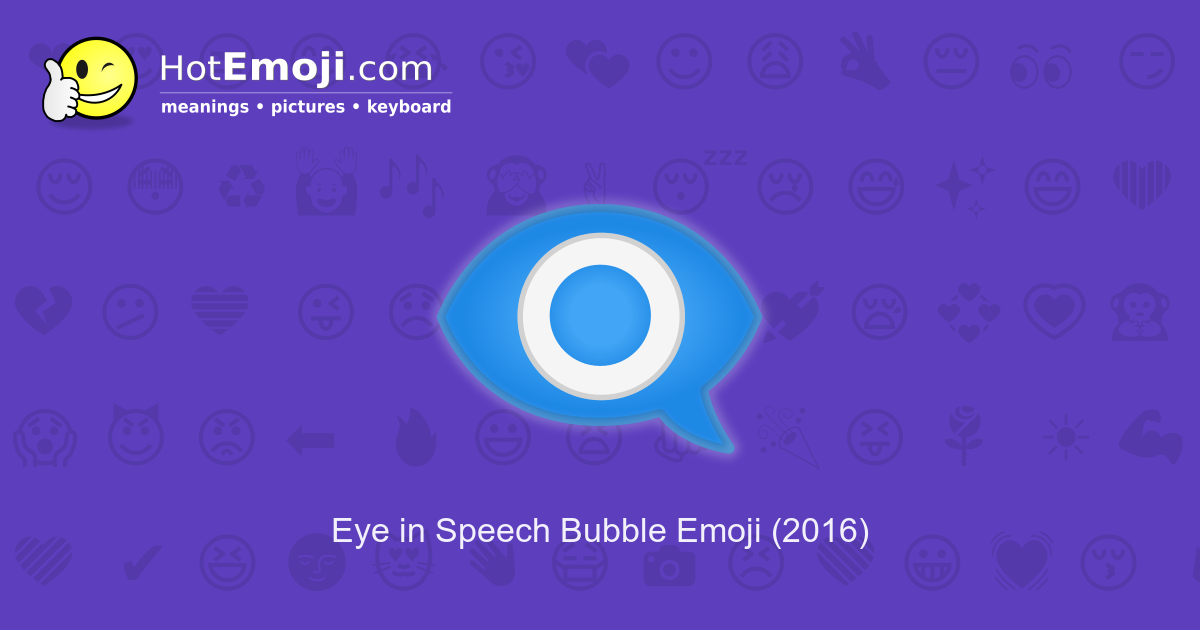 👁️‍🗨️ Eye in Speech Bubble Emoji Meaning with Pictures from A to Z