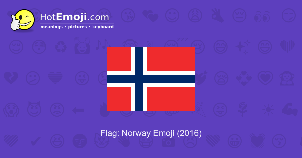 Flag Norway Emoji Meaning With Pictures From A To Z