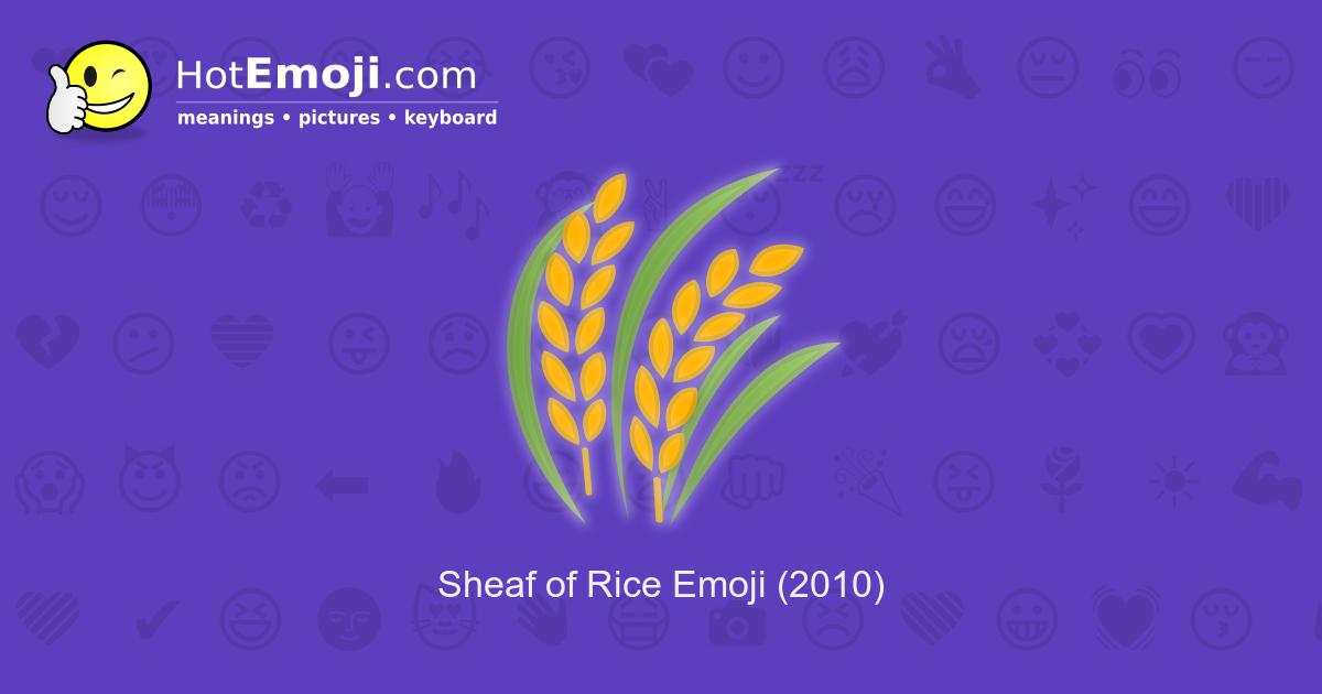🌾 Sheaf of Rice Emoji Meaning with Pictures from A to Z