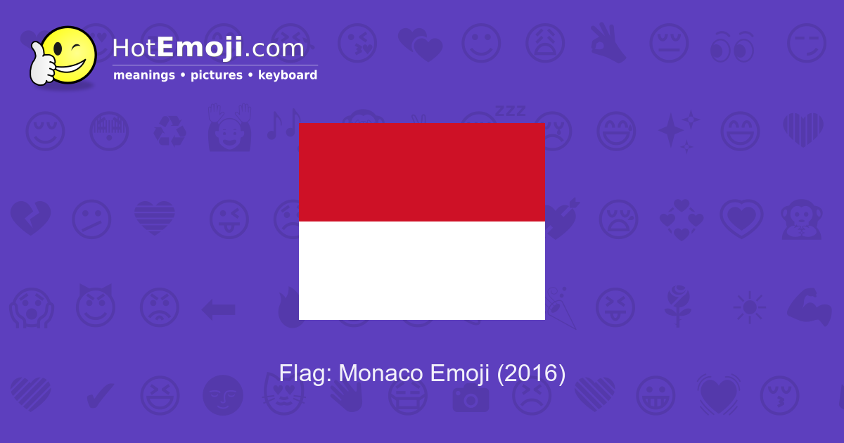 Flag: Monaco Emoji Meaning with Pictures: from A to Z