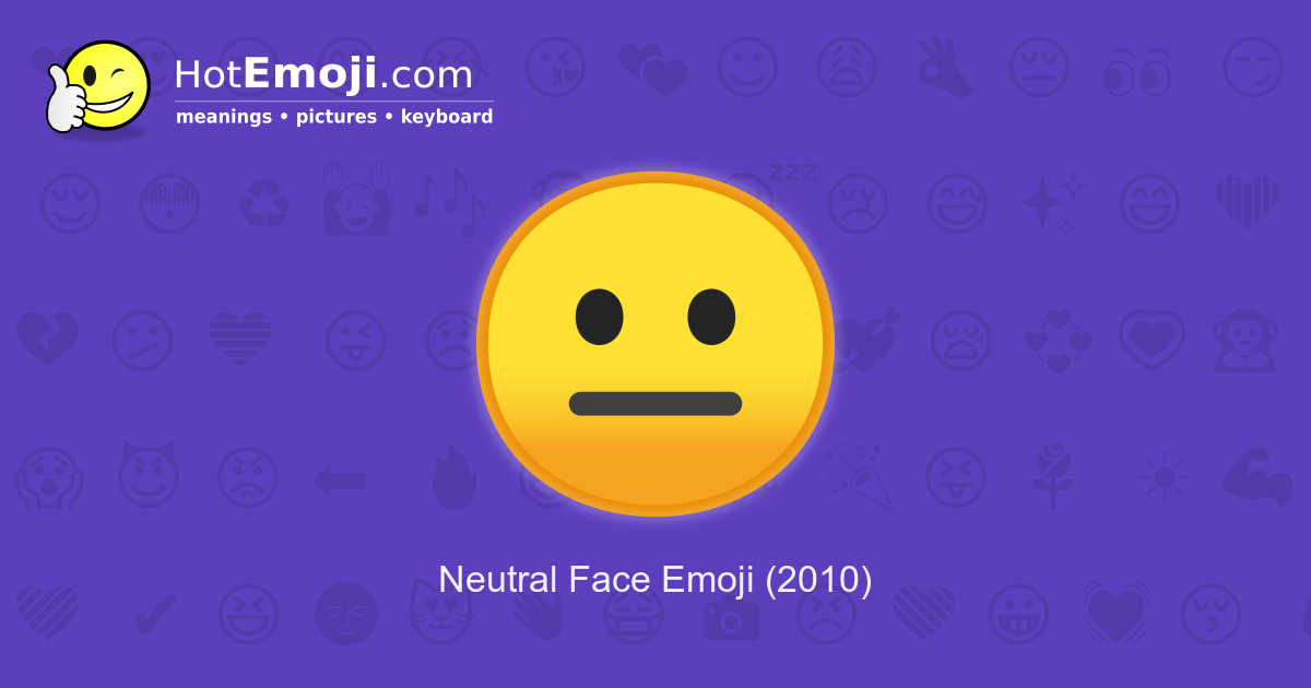 Straight Face Emoji Meaning With Pictures From A To Z