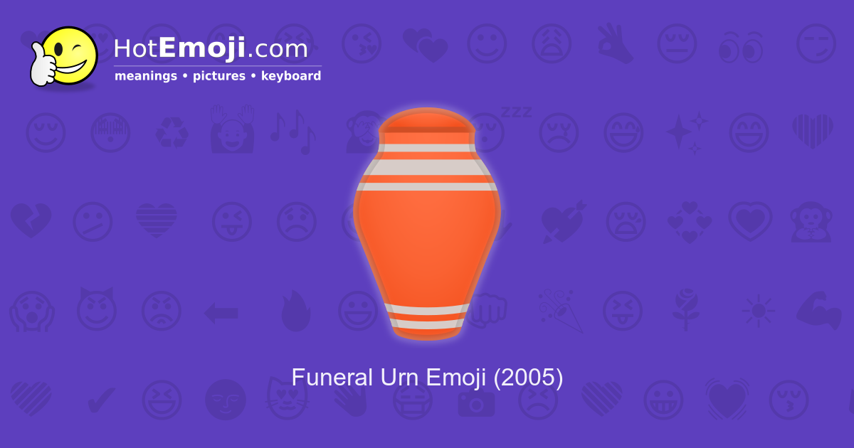 ⚱️ Funeral Urn Emoji Meaning with Pictures from A to Z