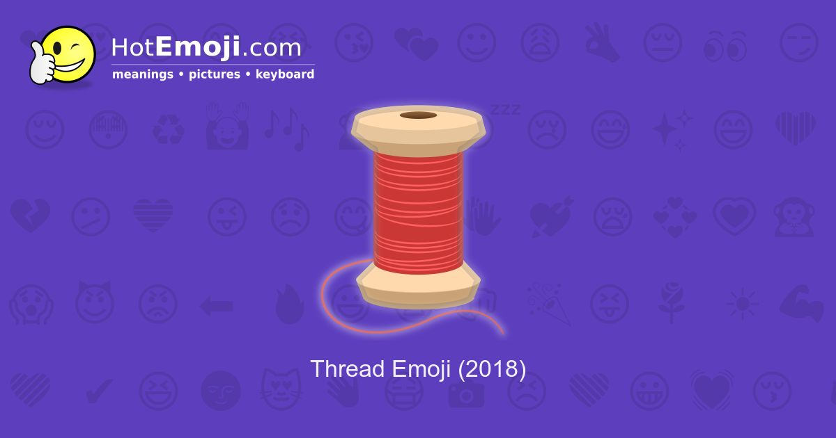 🧵 Thread Emoji Meaning with Pictures from A to Z