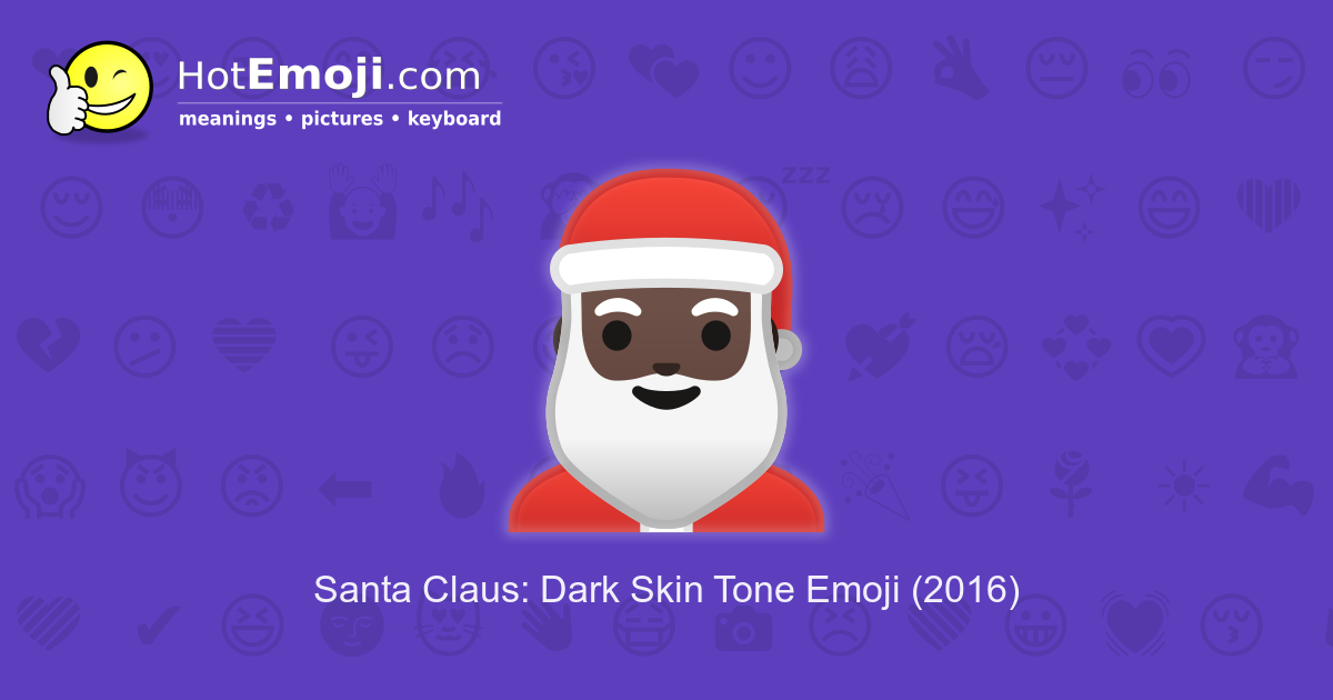 🎅🏿 Santa Claus Emoji with Dark Skin Tone Meaning and Pictures