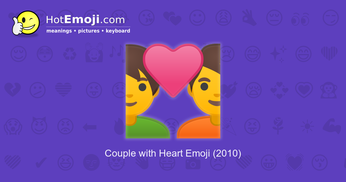 💑 Couple with Heart Emoji Meaning with Pictures: from A to Z