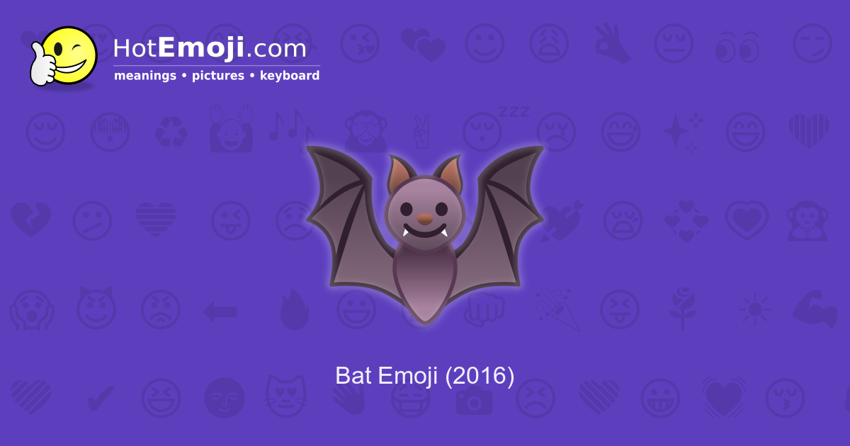 ? Bat Emoji Meaning with Pictures: from A to Z