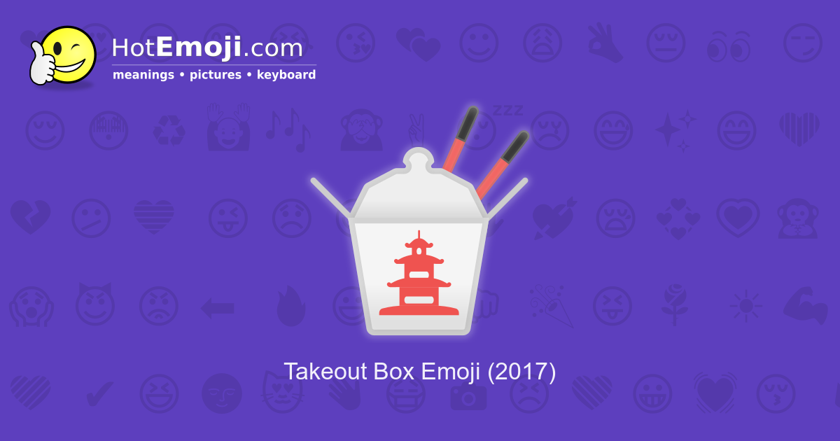 takeout-box-emoji-meaning-with-pictures-from-a-to-z