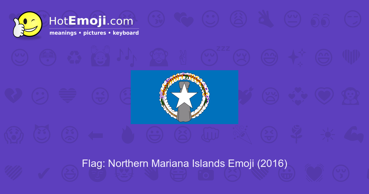 🇲🇵 Flag Northern Mariana Islands Emoji Meaning and Pictures