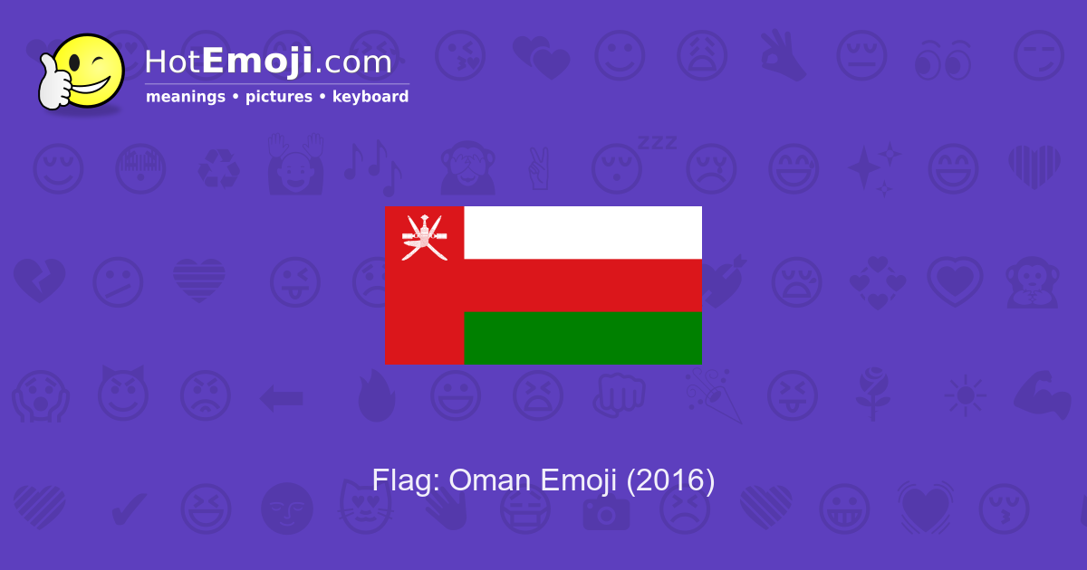 🇴🇲 Flag Oman Emoji Meaning With Pictures From A To Z