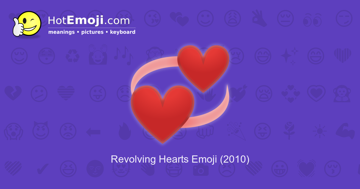 💞 Revolving Hearts Emoji Meaning with Pictures: from A to Z