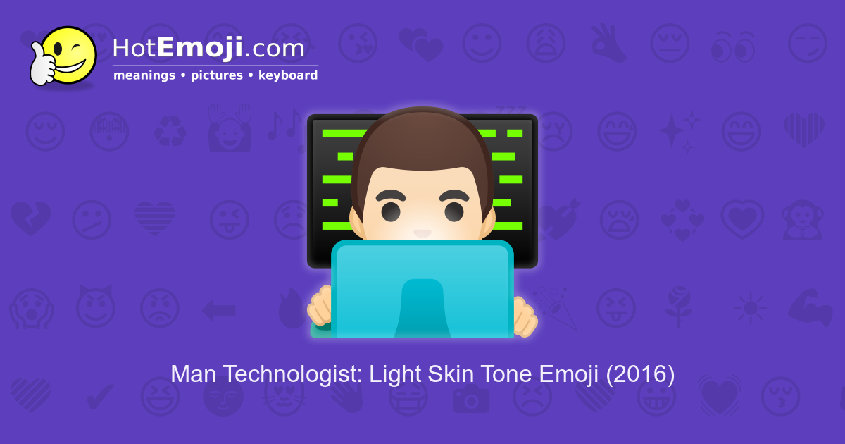 Man Technologist Emoji With Light Skin Tone Meaning