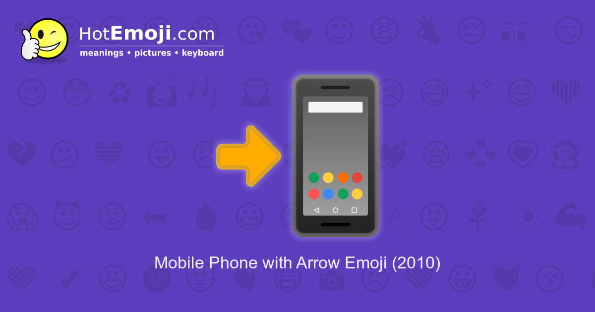 mobile-phone-with-arrow-emoji-meaning-with-pictures-from-a-to-z