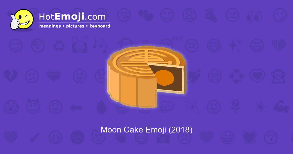 🥮 Moon Cake Emoji – Meaning and Pictures – 📕 EmojiGuide