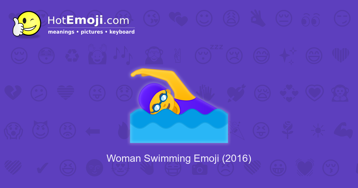 🏊‍♀️ Woman Swimming Emoji Meaning with Pictures from A to Z