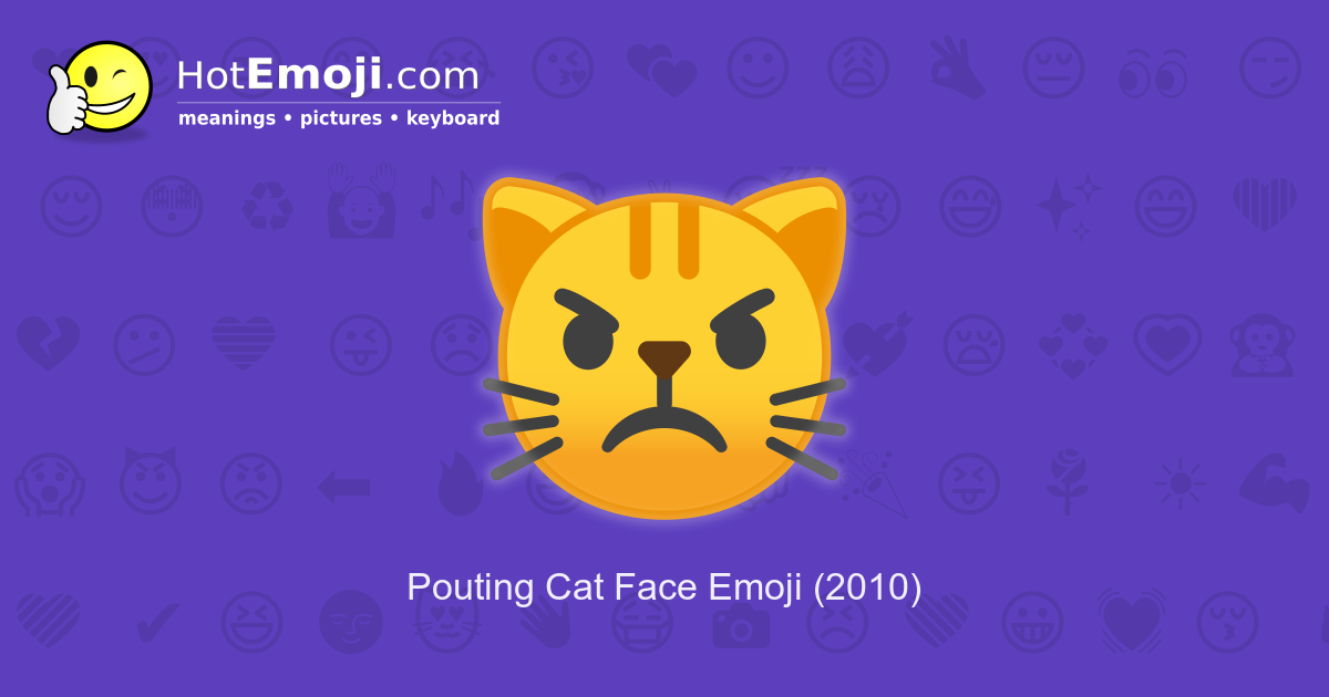 😾 Pouting Cat Face Emoji Meaning with Pictures: from A to Z