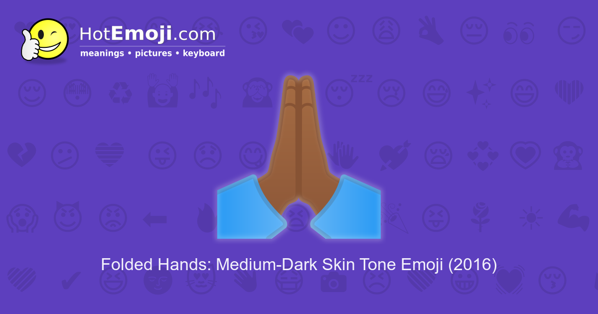 ππΎ Folded Hands Emoji with Medium-Dark Skin Tone Meaning and Pictures
