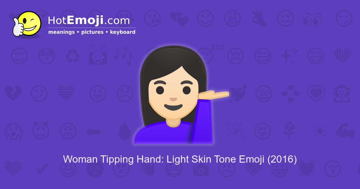 💁‍♀️ Person Tipping Hand emoji Meaning